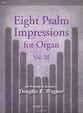 Eight Psalm Impressions, Vol. 3 Organ sheet music cover